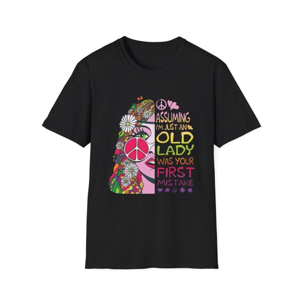 Assuming I'm Just An Old Lady Was Your First Mistake Hippie T-shirt, Gift For Women